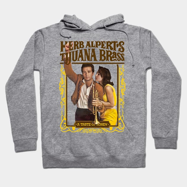 A Taste of Honey - Herb Alpert Hoodie by darklordpug